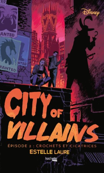 Disney City of Villains Episode 2 Crochets and Stitches, book, fantasy novel, French edition, by Estelle Laure